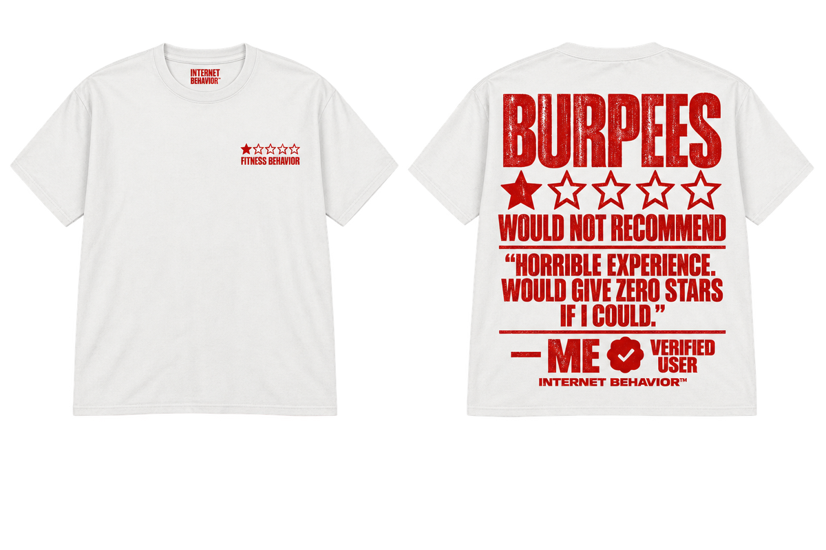BURPEES WOULD NOT RECOMMEND T-SHIRT
