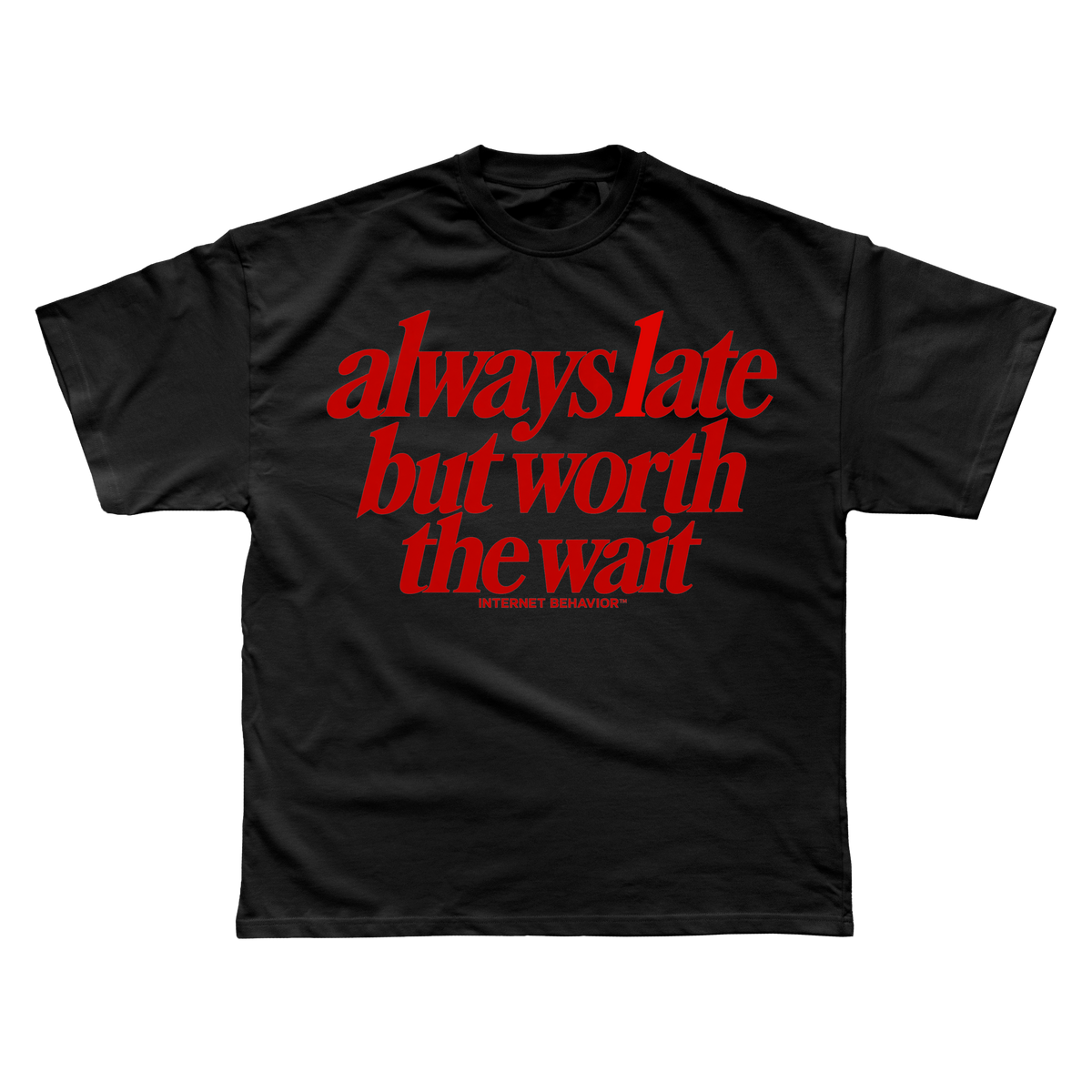 WORTH THE WAIT T-SHIRT
