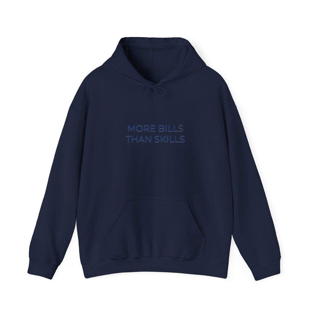 More Bills Than Skills Hoodie | Funny Money Hoodie | Adulting Humor Sweatshirt | Entrepreneur Gift | Minimalist Streetwear | Unisex Hoodie