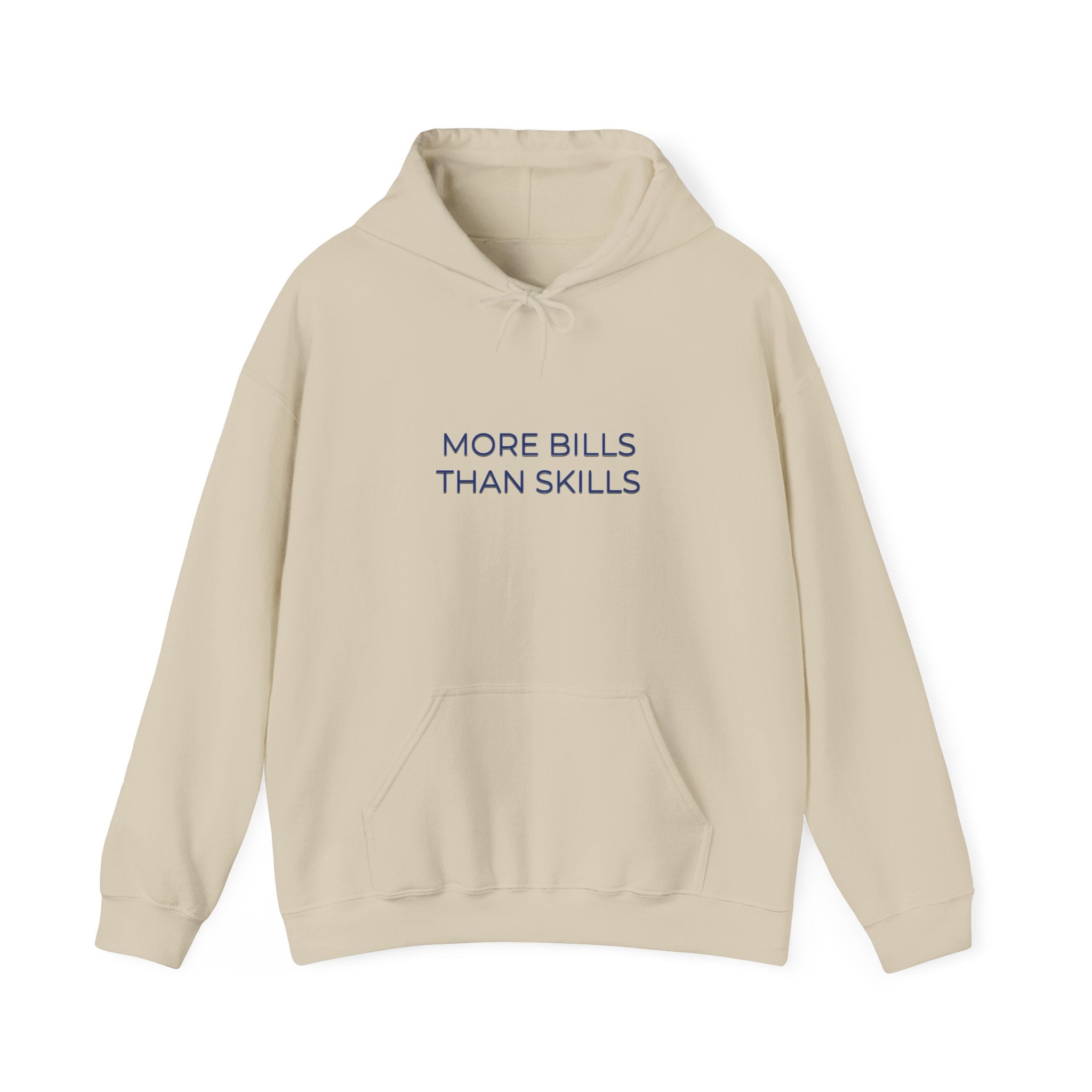 More Bills Than Skills Hoodie | Funny Money Hoodie | Adulting Humor Sweatshirt | Entrepreneur Gift | Minimalist Streetwear | Unisex Hoodie