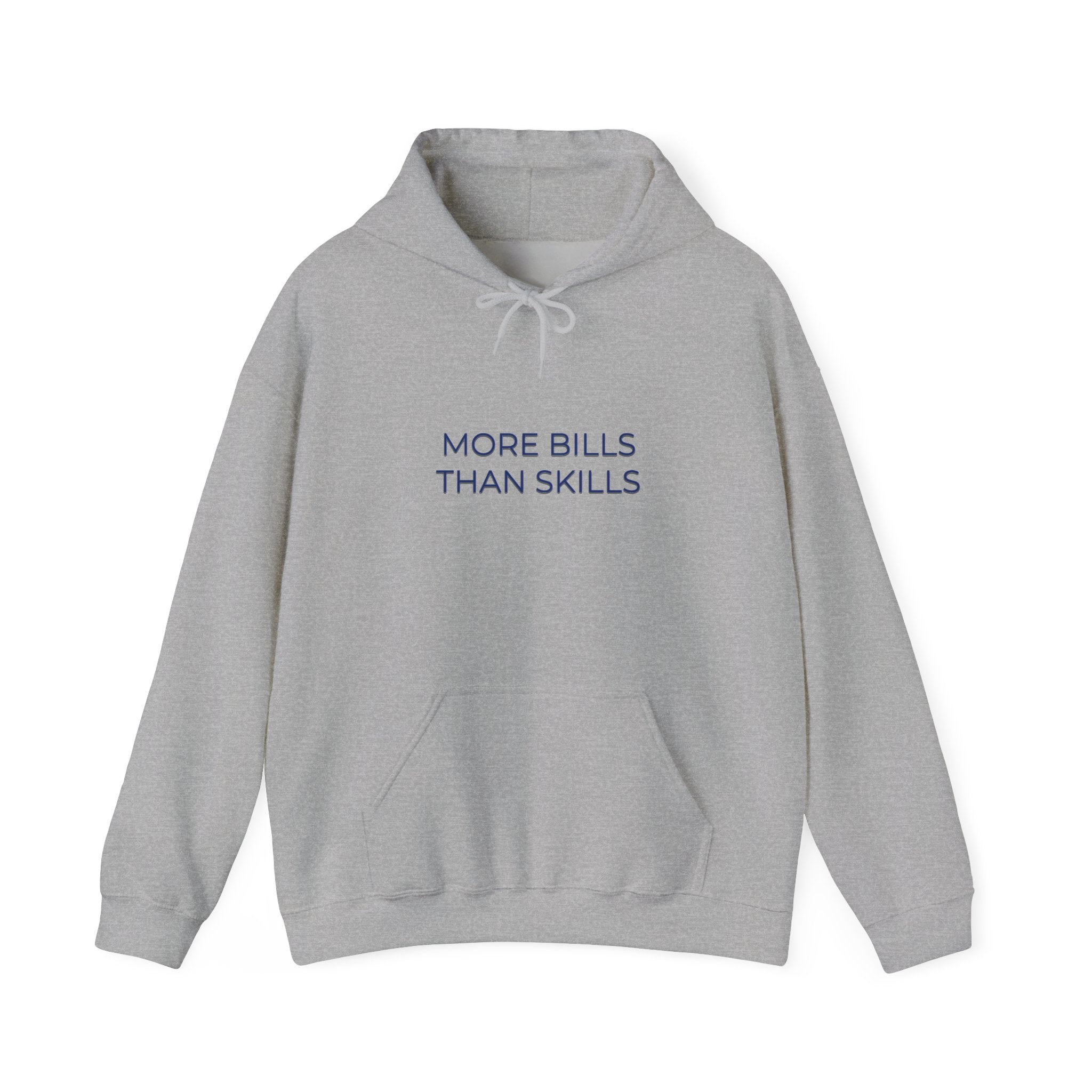 More Bills Than Skills Hoodie | Funny Money Hoodie | Adulting Humor Sweatshirt | Entrepreneur Gift | Minimalist Streetwear | Unisex Hoodie