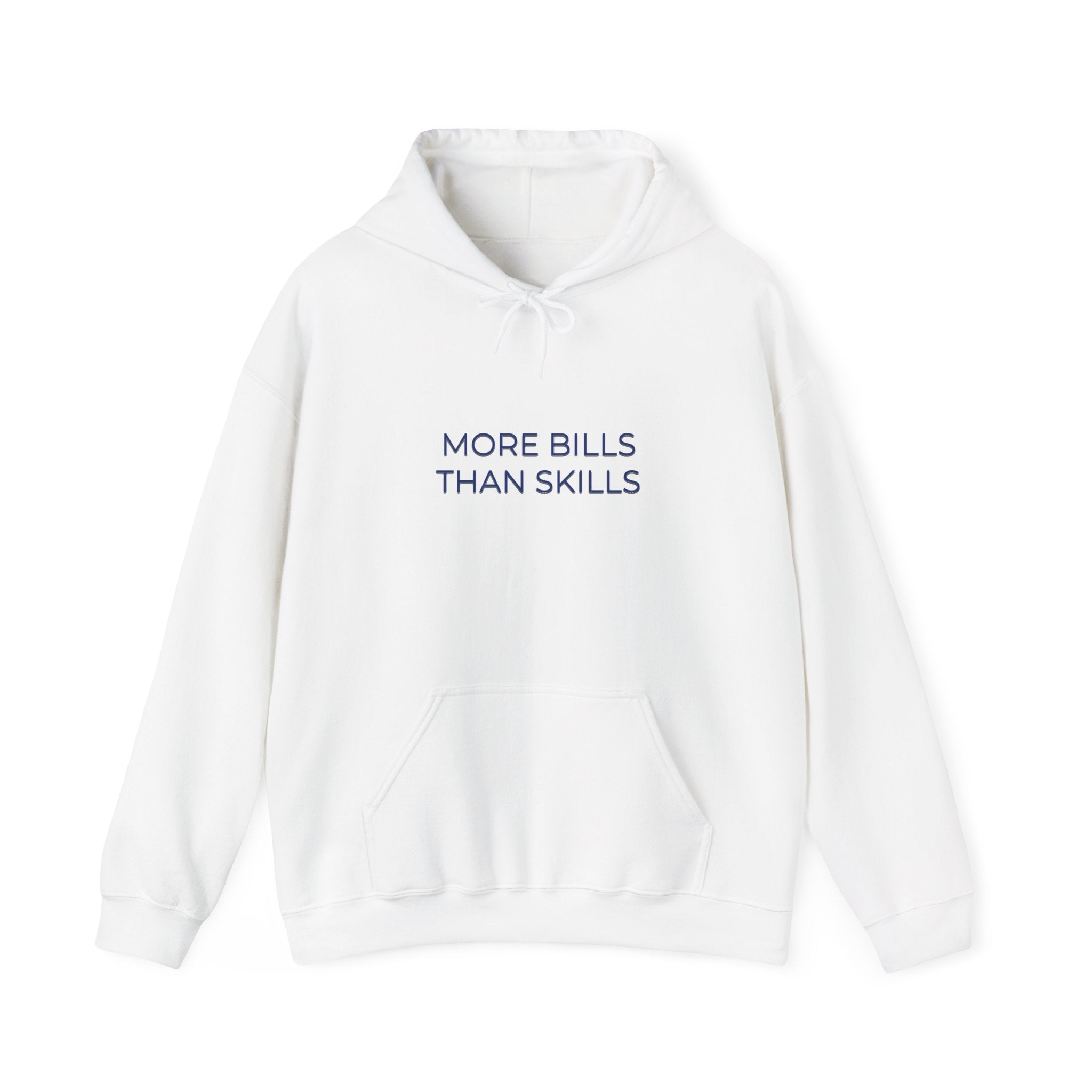 More Bills Than Skills Hoodie | Funny Money Hoodie | Adulting Humor Sweatshirt | Entrepreneur Gift | Minimalist Streetwear | Unisex Hoodie