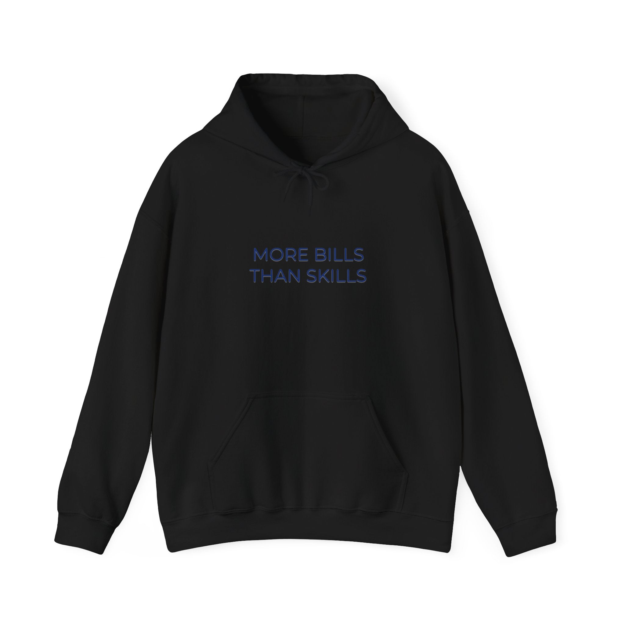 More Bills Than Skills Hoodie | Funny Money Hoodie | Adulting Humor Sweatshirt | Entrepreneur Gift | Minimalist Streetwear | Unisex Hoodie