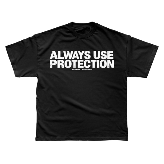 ALWAYS USE PROTECTION T-SHIRT