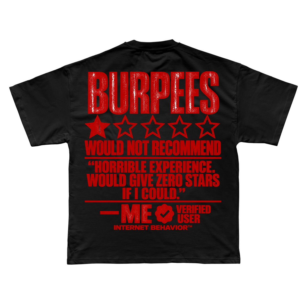 BURPEES WOULD NOT RECOMMEND T-SHIRT
