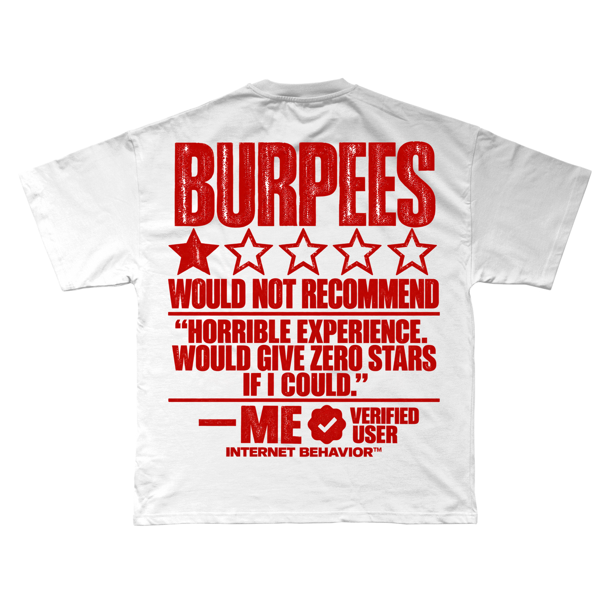 BURPEES WOULD NOT RECOMMEND T-SHIRT