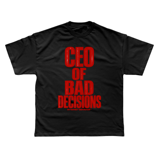 BAD DECISIONS T-SHIRT