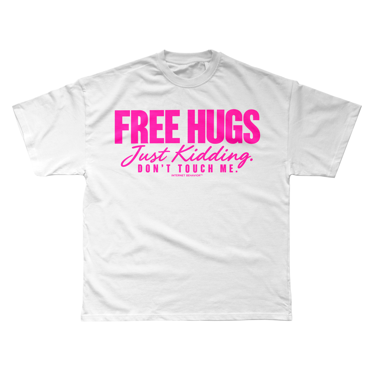 FREE HUGS — JUST KIDDING T-SHIRT