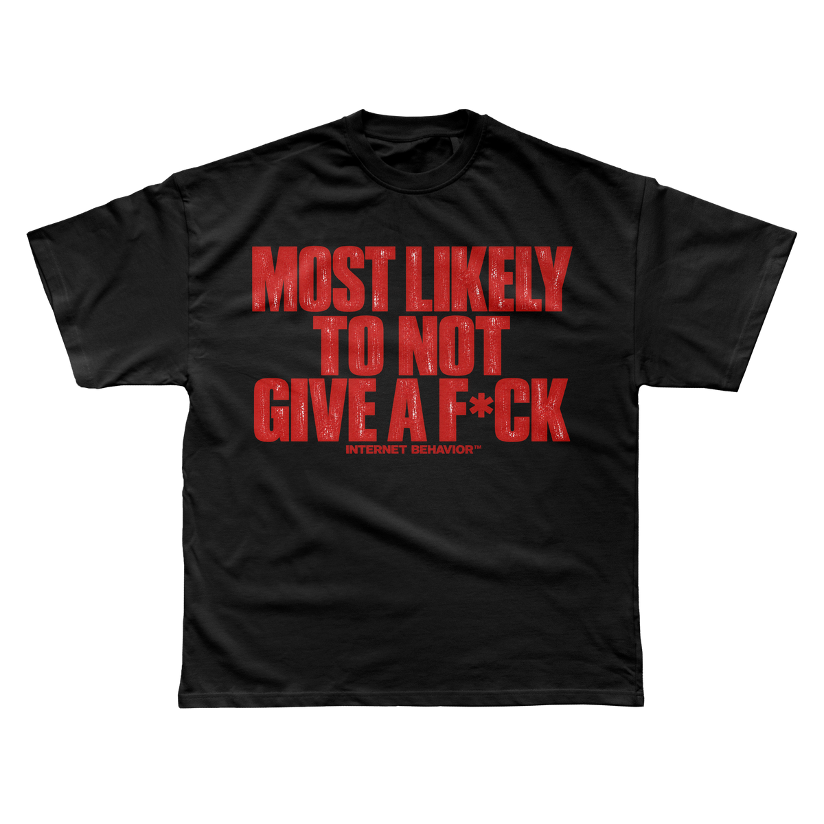 MOST LIKELY TO NOT GIVE A F*CK T-SHIRT