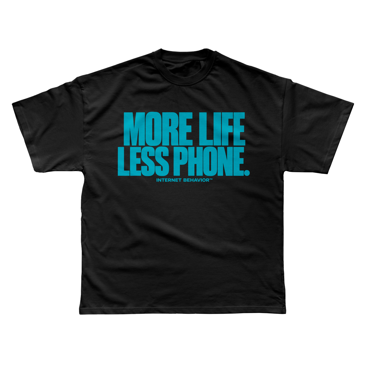 MORE LIFE, LESS PHONE T-SHIRT