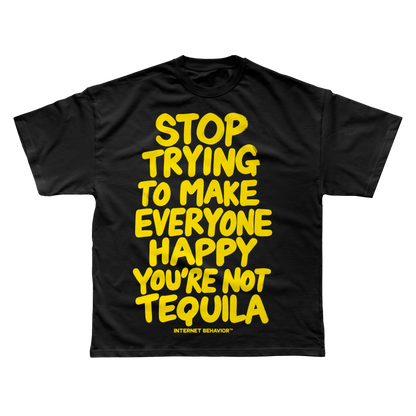 STOP TRYING TO MAKE EVERYONE HAPPY T-SHIRT